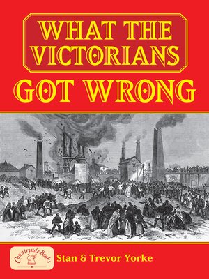 cover image of What the Victorians Got Wrong